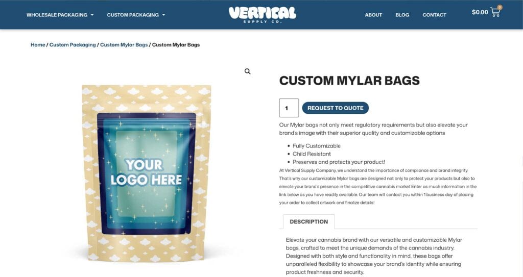 A product page for custom mylar bags on the Vertical Supply Co. website, featuring a sample bag with YOUR LOGO HERE and a Request to Quote button. The page highlights the customization options and benefits available exclusively from Vertical Supply Co., making it easy to showcase your brand with high-quality, personalized packaging solutions.